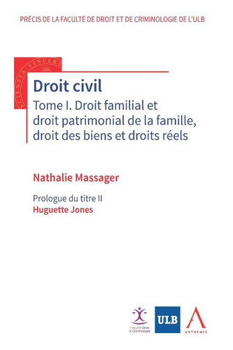Droit civil Tome I. Droit familial et droit patrimonial de la famille, droit des biens et droits réels