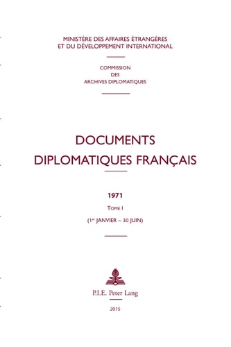 Documents diplomatiques français 1971  Tome I (1er janvier  30 juin)