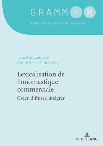 Lexicalisation de l'onomastique commerciale créer, diffuser, intégrer