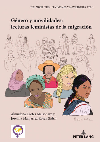 Género y movilidades lecturas feministas de la migración