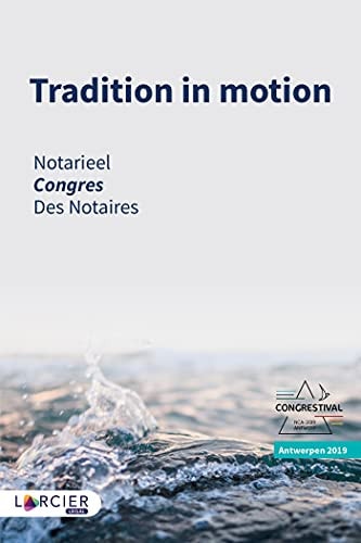 Tradition in Motion Notarieel Congres, Antwerpen 2019