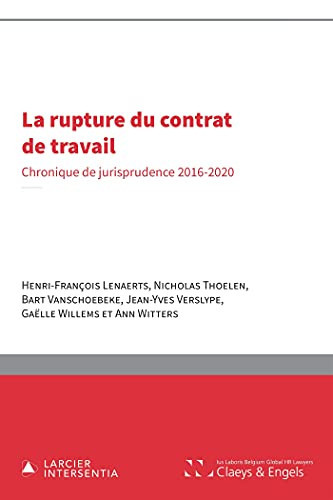 La rupture du contrat de travail Chronique de jurisprudence 2016-2020