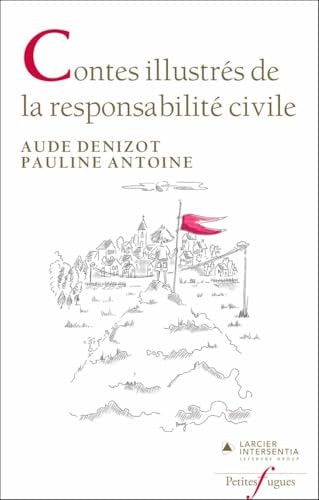 Contes illustrés de la responsabilité civile
