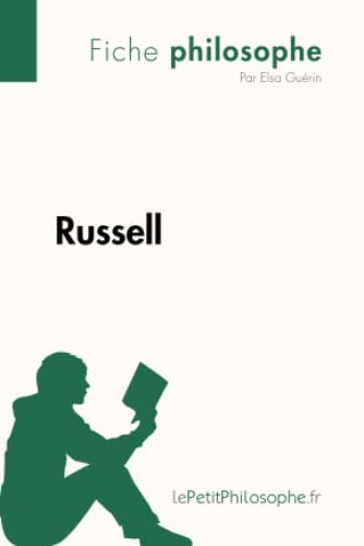 Russell (Fiche philosophe) Comprendre la philosophie avec lePetitPhilosophe.fr