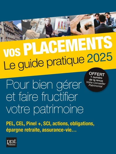 Vos placements Le guide pratique