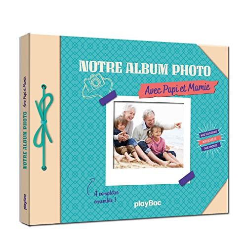 Notre Album photo avec Papi et Mamie: Nos souvenirs, nos secrets, nos photos