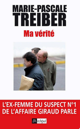 Ma vérité - L'ex-femme du suspect n°1 de l'affaire Giraud parle