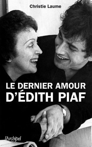 Le dernier amour d'Edith Piaf