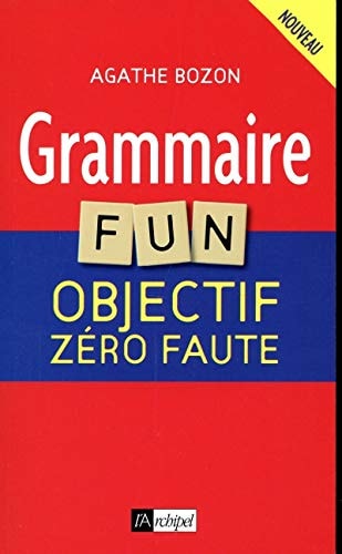 Grammaire fun objectif zéro faute
