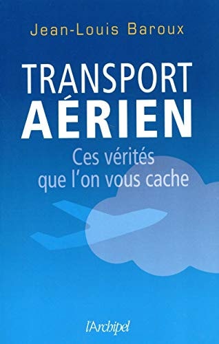 Transport aérien Ces vérités qu'on vous cache