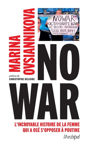 No war Comment je me suis opposée à la propagande du Kremlin