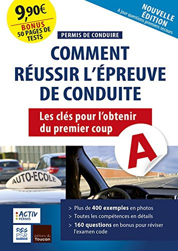 Réussir son épreuve pratique du permis de condire Les clés pour obtenir son permis de conduire du 1er coup