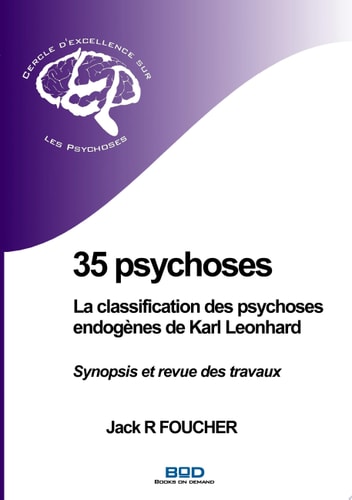 35 psychoses : La classification des psychoses endogènes de Karl Leonhard Synopsis et revue des travaux