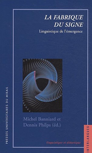 La fabrique du signe linguistique de l'émergence entre micro- et macro-structures