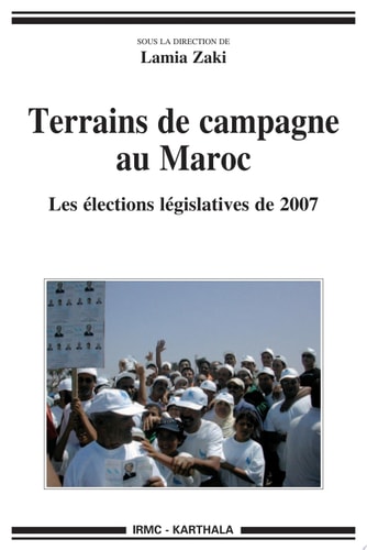 Terrains de campagne au Maroc les élections législatives de 2007