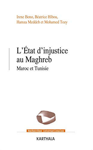 L'État d'injustice au Maghreb Maroc et Tunisie