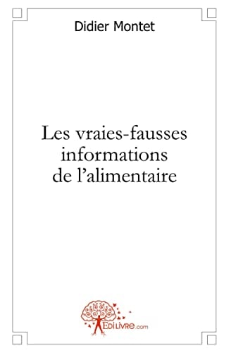 Les vraies-fausses informations de l'alimentaire