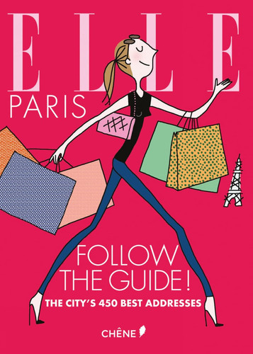 Elle Paris Follow the Guide! the City's 450 Best Spots