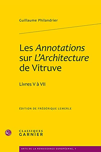 Les annotations sur l'architecture de Vitruve Livres V à VII