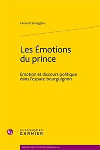 Les émotions du prince émotion et discours politique dans l'espace bourguignon