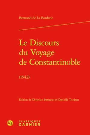 Le discours du voyage de Constantinoble: 1542
