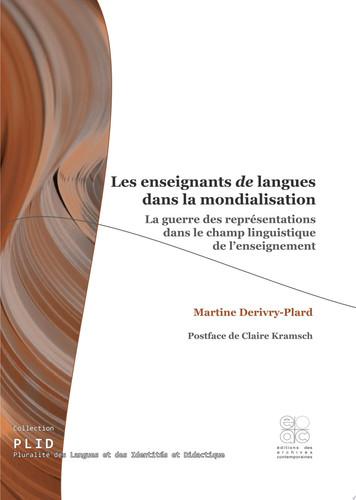 Les enseignants de langues dans la mondialisation La guerre des représentations dans le champ linguistique de l’enseignement