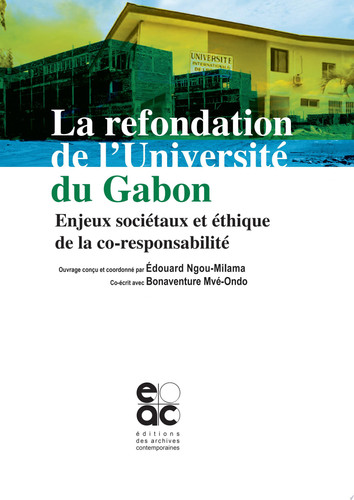 La refondation de l'Université de Gabon Enjeux sociétaux et éthique de la co-responsabilité