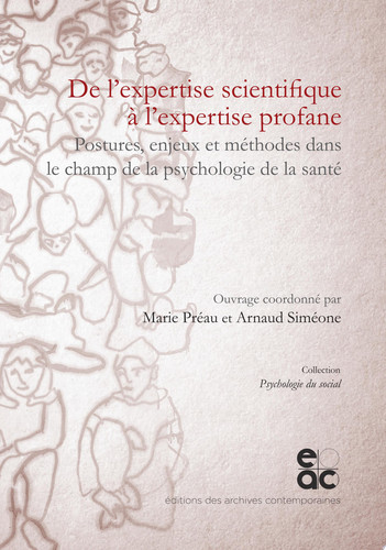 De l'expertise scientifique à l'expertise profane Postures, enjeux et méthodes dans le champ de la psychologie de la santé