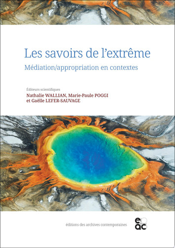 Les savoirs de l'extrême Médiation/appropriation en contextes