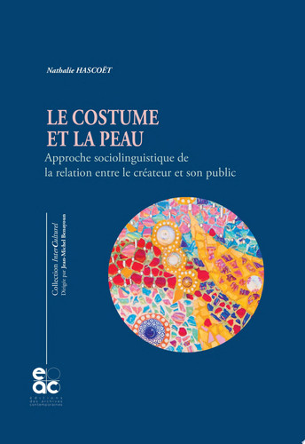 Le costume et la peau Approche sociolinguistique de la relation entre le créateur et son public