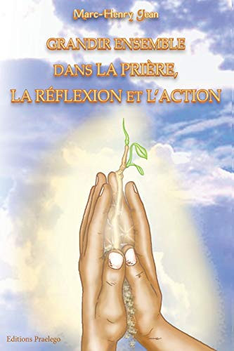 Grandir ensemble dans la prière, la réflexion et l'action