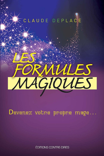 Les formules magiques : Devenez votre propre mage...