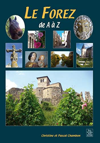 Le Forez de A à Z