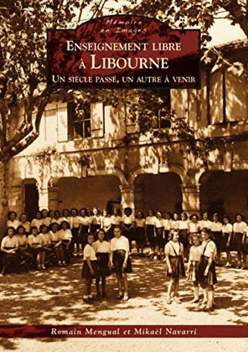 Enseignement libre à Libourne un siècle passé, un autre à venir