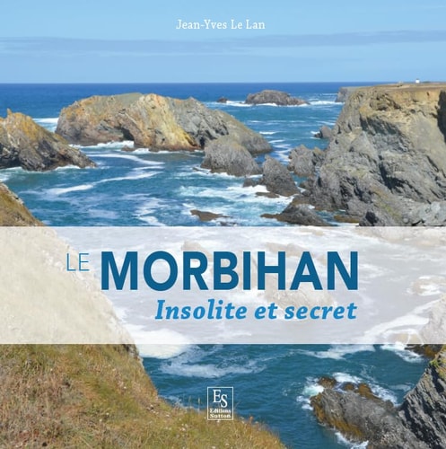 Le Morbihan insolite et secret
