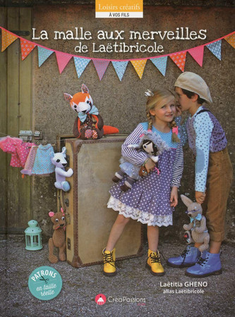 La malle aux merveilles de Laëtibricole: doudous et poupées à coudre