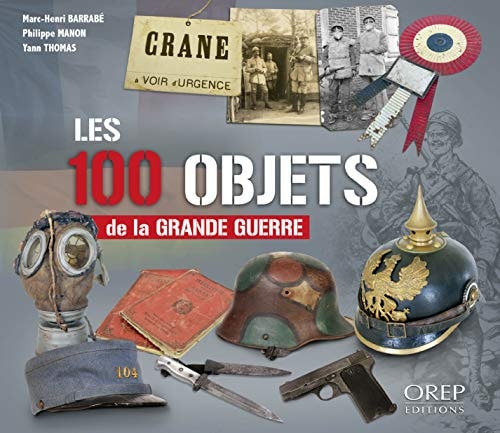 Les 100 objets de la Grande guerre