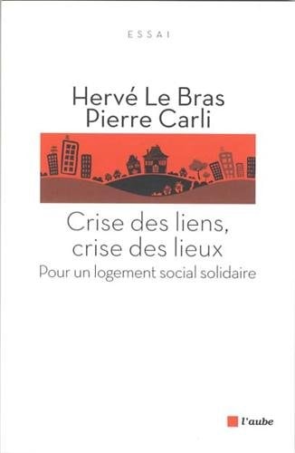 Crise des liens, crise des lieux pour un logement social solidaire