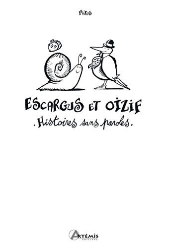Escargus et Oizif Histoires sans paroles