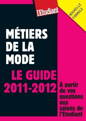 Les métiers de la mode - Le guide 2011-2012