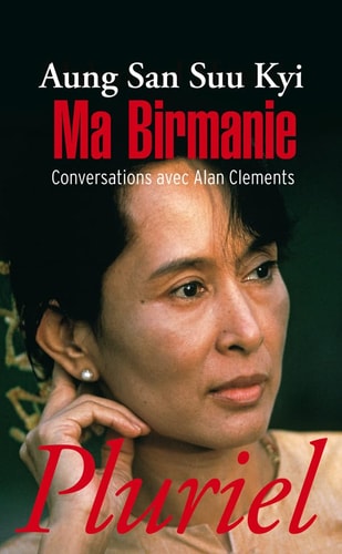 Ma Birmanie conversations avec Alan Clements