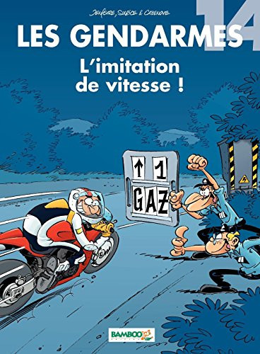 Les Gendarmes - tome 14 - L'imitation de vitesse ! (French Edition)