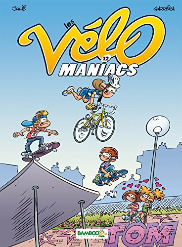 Les Vélomaniacs Tome 12