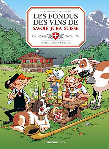 Les Fondus du vin : Jura Savoie Suisse + prime