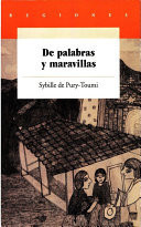 De palabras y maravillas Ensayo sobre la lengua y la cultura de los nahuas, Sierra Norte de Puebla
