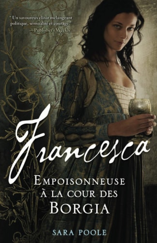 Francesca Empoisonneuse à la cour des Borgia