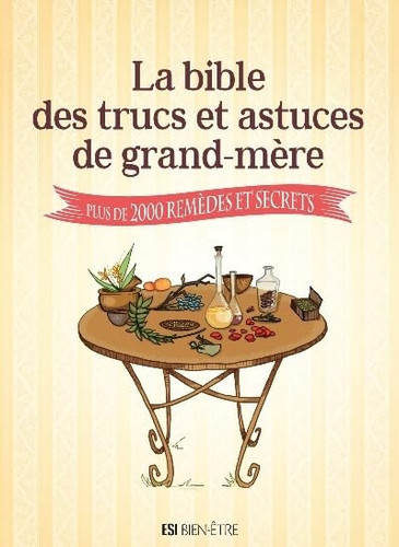 La bible des trucs et astuces de grand-mère