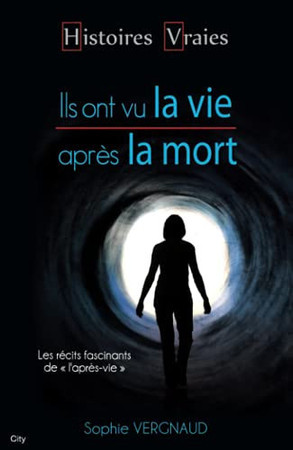 Ils ont vu la vie après la mort