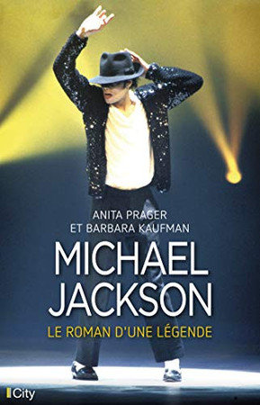 Michael Jackson: le roman d'une légende