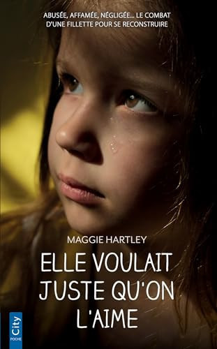 Elle voulait juste qu'on l'aime